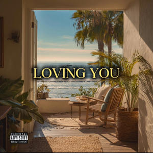 Loving You (Explicit)