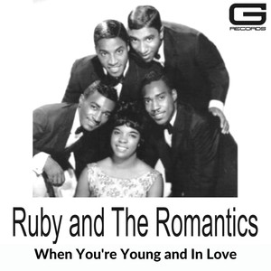 Ruby & The Romantics When You're Young and In Love