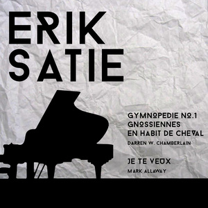 Erik Satie: Gymnopedie No. 1 & Other Piano Works (埃里克·萨蒂：第1号裸体歌舞与其他钢琴作品)