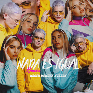 Nada Es Igual (Remix)