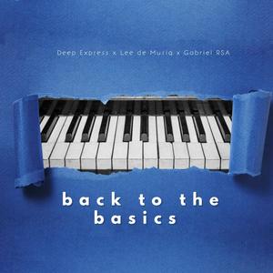 Back To The Basics (feat. Lee de Musiq & Gabriel RSA)