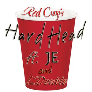 Red Cup's (feat. JE & L Double) - Single [Explicit]