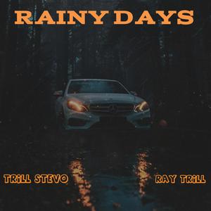 Rainy Days (feat. Ray Trill)