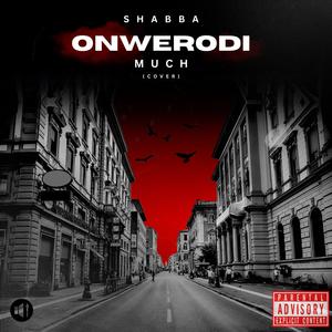 onwerodi much (Explicit)