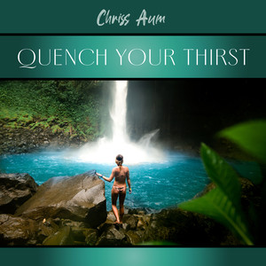 Quench Your Thirst