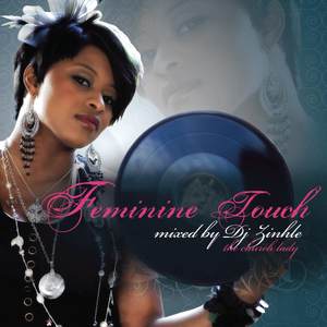 Feminine Touch : Mixed By Dj Zinhle