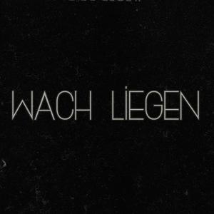 wach liegen