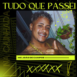 Na  caminhada ,Tudo que passei (Explicit)