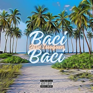 Baci Baci (Explicit)