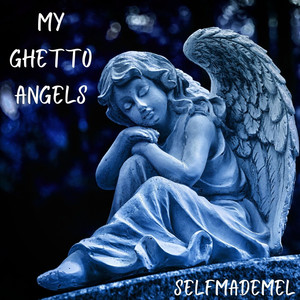 My Ghetto Angels (Explicit)