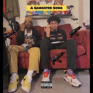 A Gangster Song (feat. Acidtrappers) (Explicit)