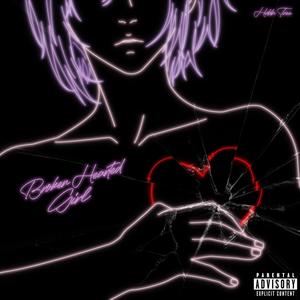 BROKEN HEARTED GIRL (Explicit)