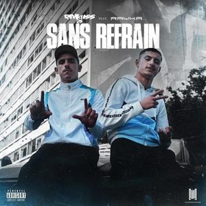 Sans Refrain (feat. Rayka Mts) (Explicit)