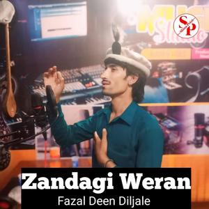 Zandagi Weran (feat. Fazal Deen Diljale)