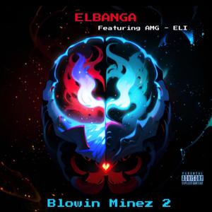 BlowingMinez (feat. Amg-Eli) (Explicit)
