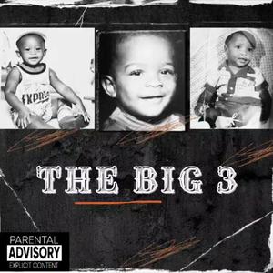 THE BIG 3 BIG 3 (Explicit)