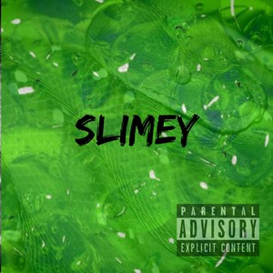 Slimey