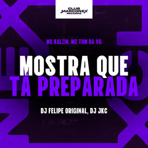 Mostra Que Tá Preparada (Explicit)