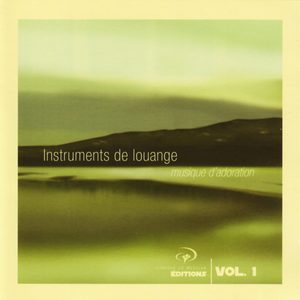 Instruments de louange, Vol. 1 (Musique d'adoration)