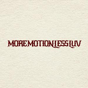 moremotionlessluv (Explicit)