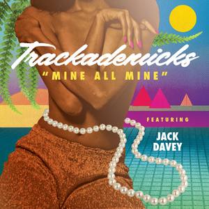 Mine All Mine (feat. Jack Davey)