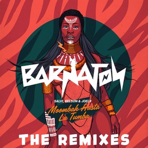 Moombah Hasta La Tumba (The Remixes)