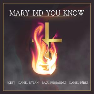 Mary did you know (feat. Daniel Dylan, Raúl Fernández & Daniel Pérez Marín)