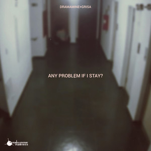 Any Problem If I Stay?