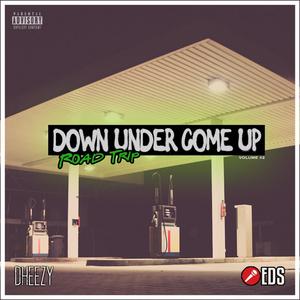 Down Under Come Up Vol.2: Road Trip (Explicit)