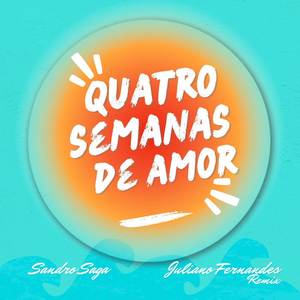 Quatro Semanas de Amor (Remix)