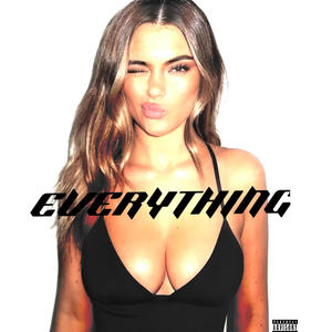 Everything (Explicit)