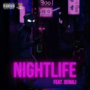 Nightlife(feat. Denali) (Explicit)
