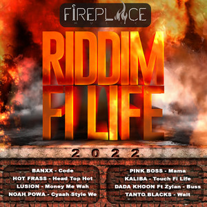 Riddim Fi Life 2022 (Explicit)