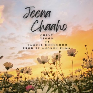 Jeena Chaaho (feat. Samuel Rongchon)