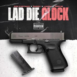 Lad die Glock (feat. Samek & Don Kartman) [Explicit]