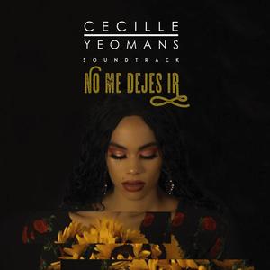 No Me Dejes Ir (feat. Cecille & Yeomans)