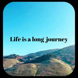 Life is a long journey