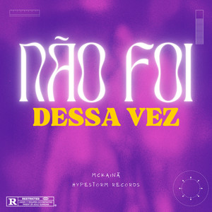 Não Foi Dessa Vez (Explicit)