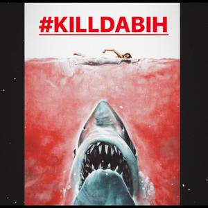 #KillDaBih (Explicit)