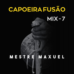 Capoeira Fusão - Mix 7 (Remix instrumental)