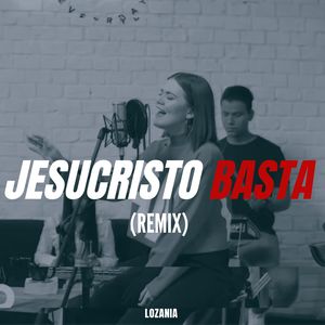 Jesucristo Basta (Remix)
