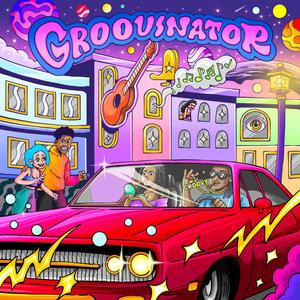 GROOVINATOR