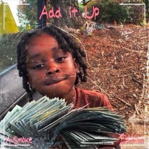 Add It Up (feat. DAKID) (Explicit)