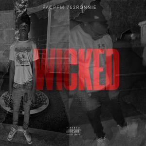 WICKED (feat. 762ronnie) [Explicit]