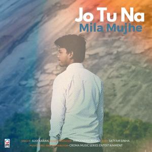 Jo Tu Na Mila