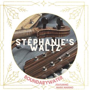 Stephanie's Waltz (feat. Mark Marino)