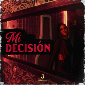 MI DECISIÓN (Explicit)