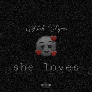 She Loves (Explicit)