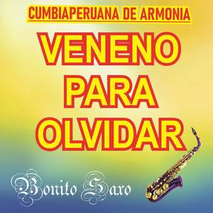 CUMBIA PERUANA DE ARMONIA Veneno para olvidar