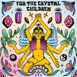 For The Crystal Children (Explicit)